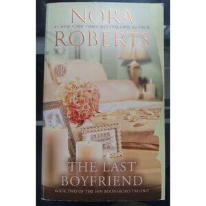 The Last Boyfriend by Nora Roberts PB Romance Novel (Inn BoonsBoro)